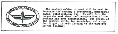 "The Academy emblem or seal will be used to decorate the Academy's letterhead, membership cards, publications, etc." Model Aviation, vol 1, no.2, August 1936, pg 15